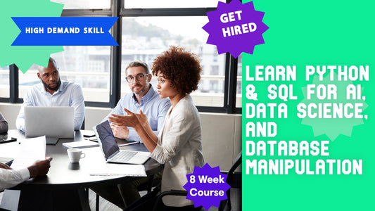 Learn Python &  SQL for AI, Data Science, and Database Manipulation - Course